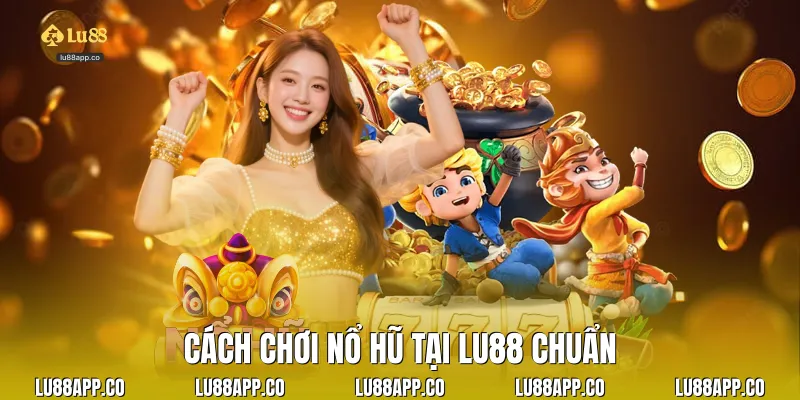 Cách Chơi Nổ Hũ